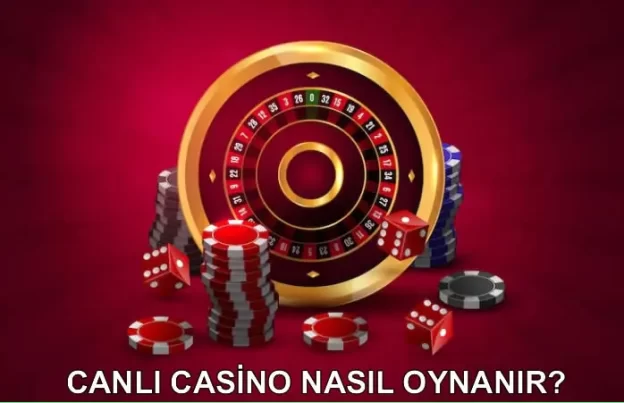 Canlı Casino Nasıl Oynanır
